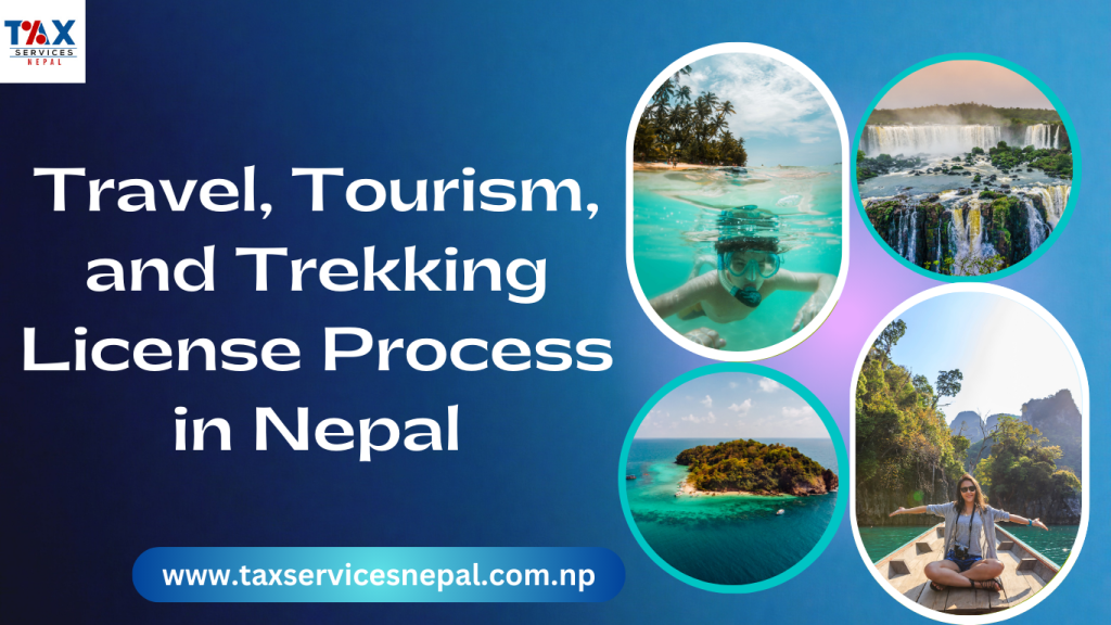 Travel, Tourism and Trekking License Process in Nepal